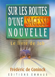 SUR LES ROUTES D'UNE SAGESSE NOUVELLE - JOB