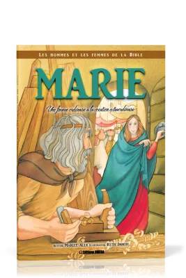 MARIE - UNE FEMME ORDINAIRE A LA VOCATION EXTRAORDINAIRE