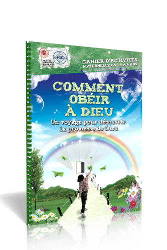 COMMENT OBEIR A DIEU - CAHIER D'ACTIVITES 5/6 ANS