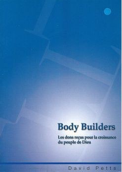 Body Builders - Les dons reçus pour la croissance du peuple de Dieu