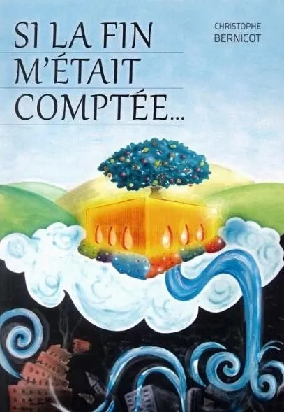 SI LA FIN M'ETAIT COMPTEE