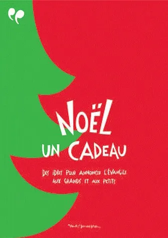 Noël, un cadeau - Des idées pour annoncer l'évangile aux grands et aux petits