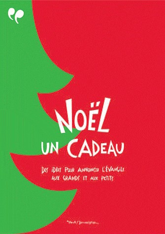 Noël, un cadeau - Des idées pour annoncer l'évangile aux grands et aux petits