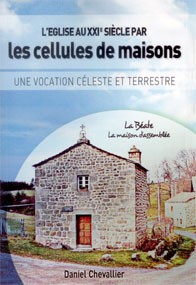 EGLISE AU XXIE SIECLE PAR LES CELLULES DE MAISONS (L')  - UNE VOCATION CELESTE ET TERRESTRE