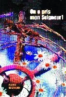 ON A PRIS MON SEIGNEUR