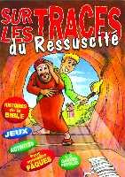 SUR LES TRACES DU RESSUSCITE