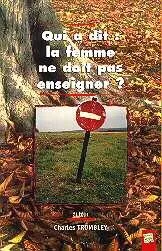 QUI A DIT: LA FEMME NE DOIT PAS ENSEIGNER?