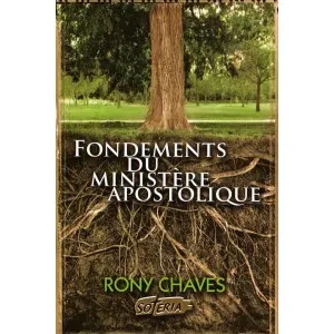 FONDEMENTS DU MINISTERE APOSTOLIQUE