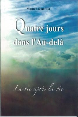 Quatre jours dans l'Au-delà - La vie après la vie