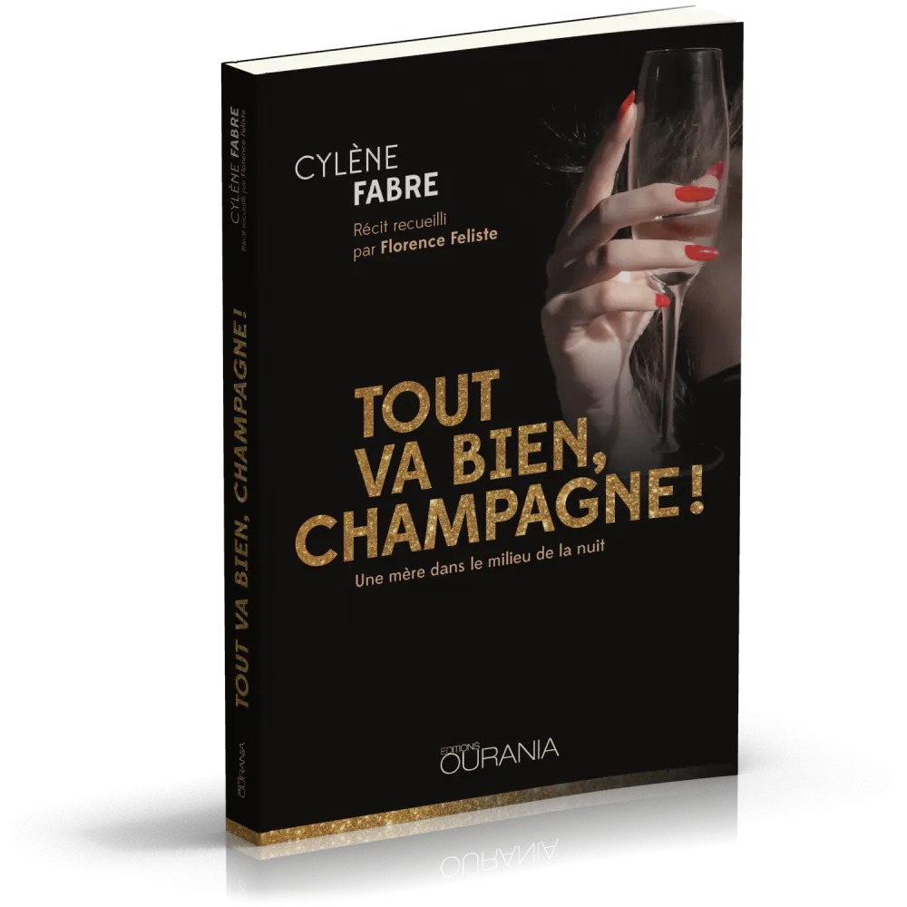 Tout va bien, champagne ! - Une mère dans le milieu de la nuit