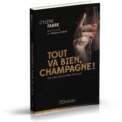Tout va bien, champagne ! - Une mère dans le milieu de la nuit