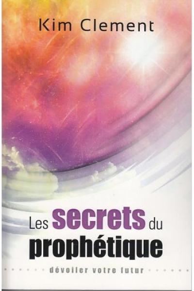 SECRETS DU PROPHETIQUE (LES)