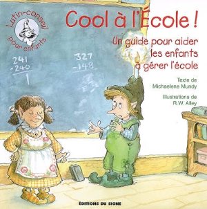 Cool à l'école - Un guide pour aider les enfants à gérer l'école