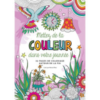 Mettez de la couleur dans votre journée ! - 32 pages de coloriages autour de la foi