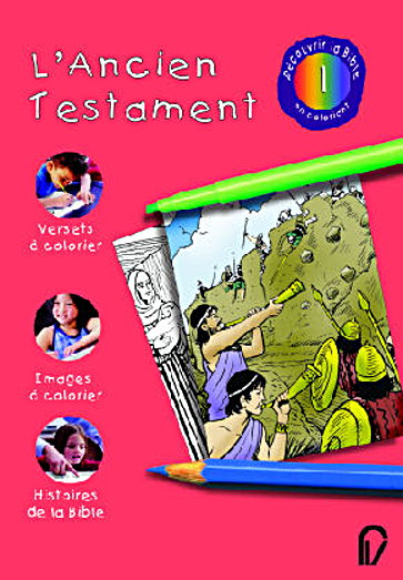 ANCIEN TESTAMENT (L') - DECOUVRIR LA BIBLE EN COLORIANT 1