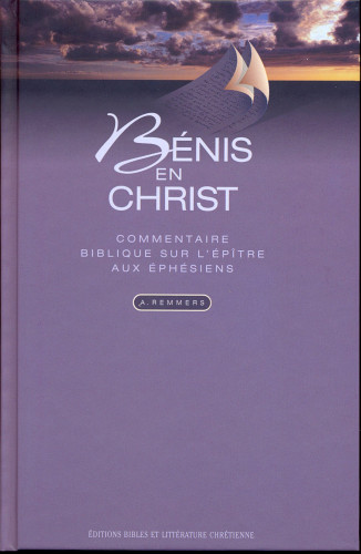 BENIS EN CHRIST - COMMENTAIRES SUR L'EPITRE AUX EPHESIENS