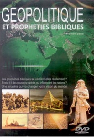 GEOPOLITIQUE ET PROPHETIES BIBLIQUES 1ERE PARTIE DVD