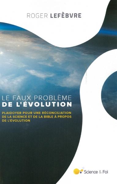 Faux problème de l'évolution (Le)