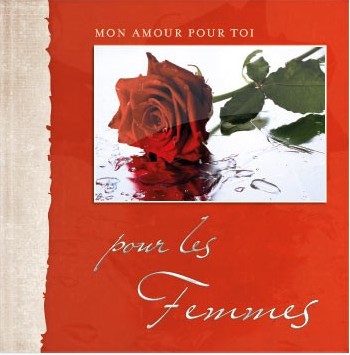 MON AMOUR POUR TOI - POUR LES FEMMES