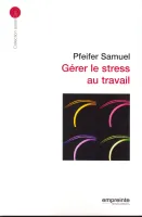 GERER LE STRESS AU TRAVAIL
