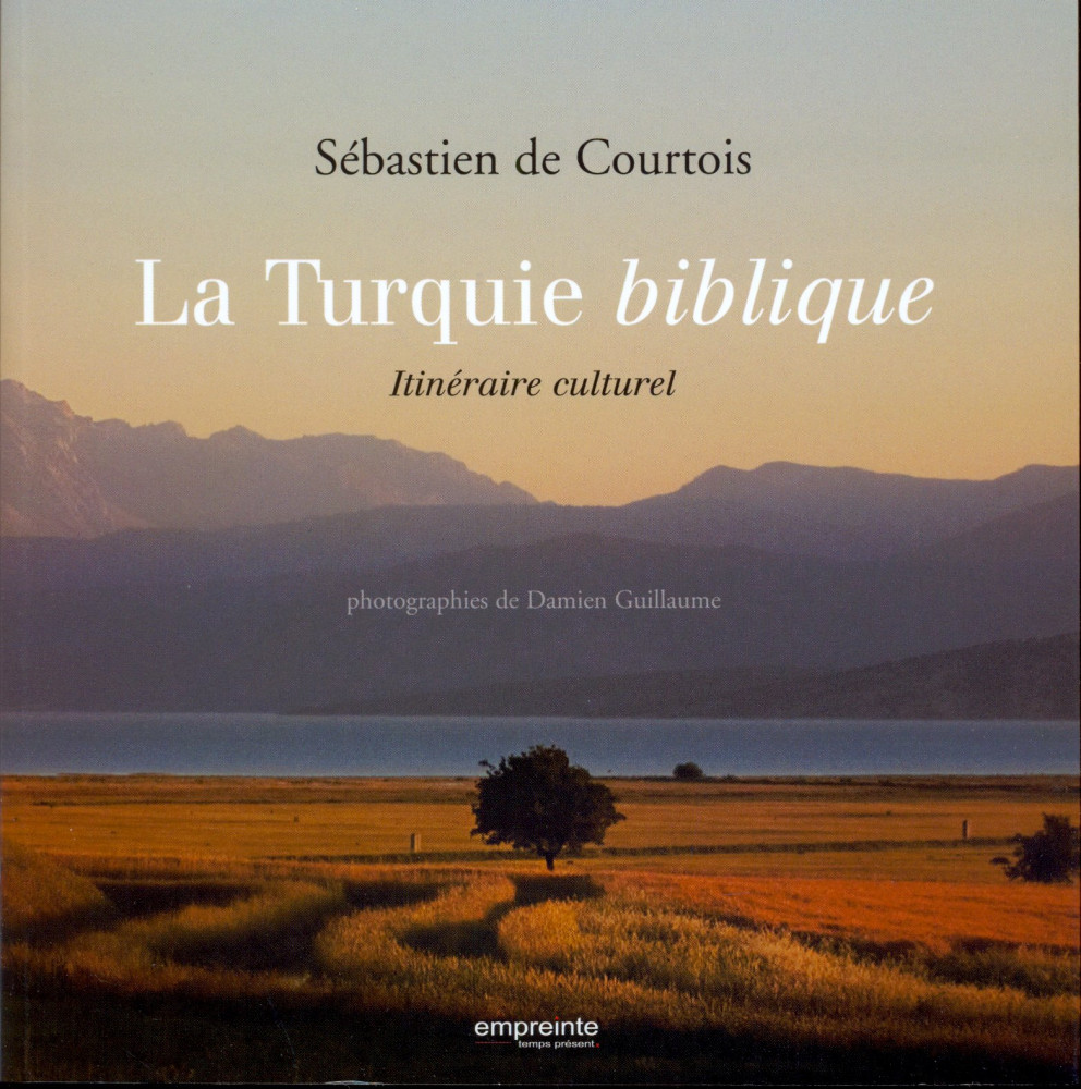 TURQUIE BIBLIQUE (LA) - ITINERAIRE CULTUREL