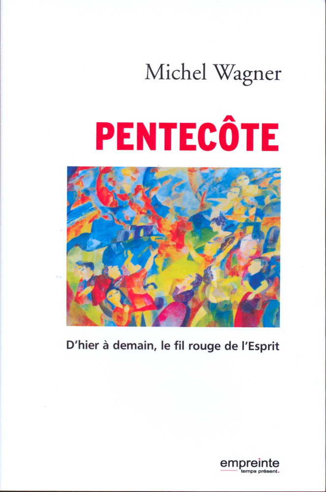 PENTECOTE - D'HIER A DEMAIN LE FIL ROUGE ET L'ESPRIT