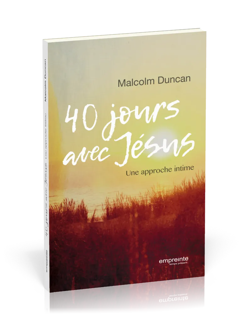 40 JOURS AVEC JESUS - UNE APPROCHE INTIME