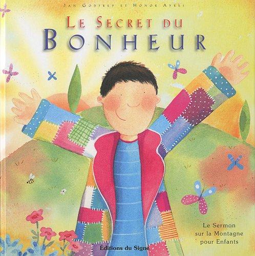 Secret du bonheur (Le) - Le sermon sur la montagne pour enfants