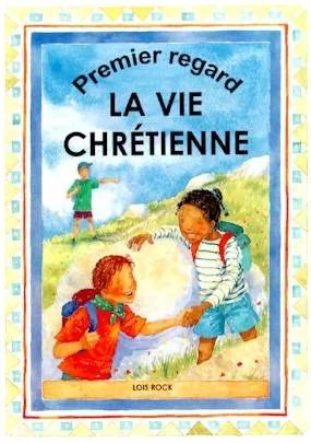 VIE CHRETIENNE (LA) PREMIER REGARD