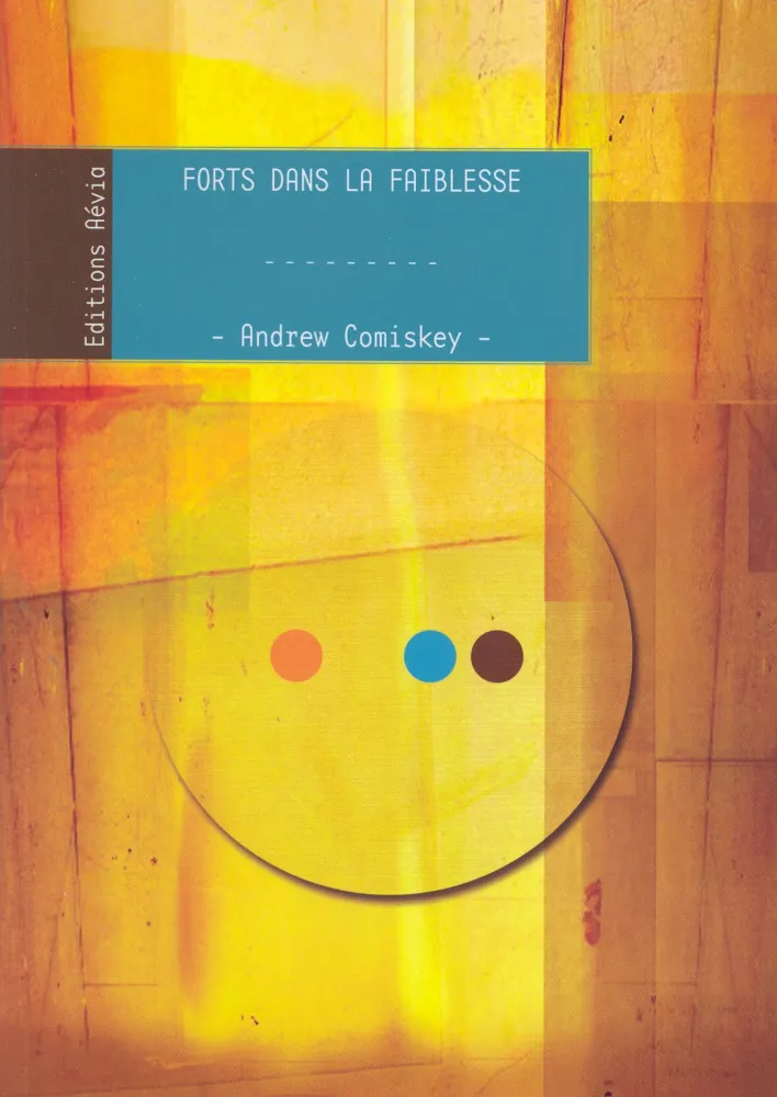 FORTS DANS LA FAIBLESSE