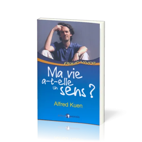 MA VIE A-T-ELLE UN SENS ?