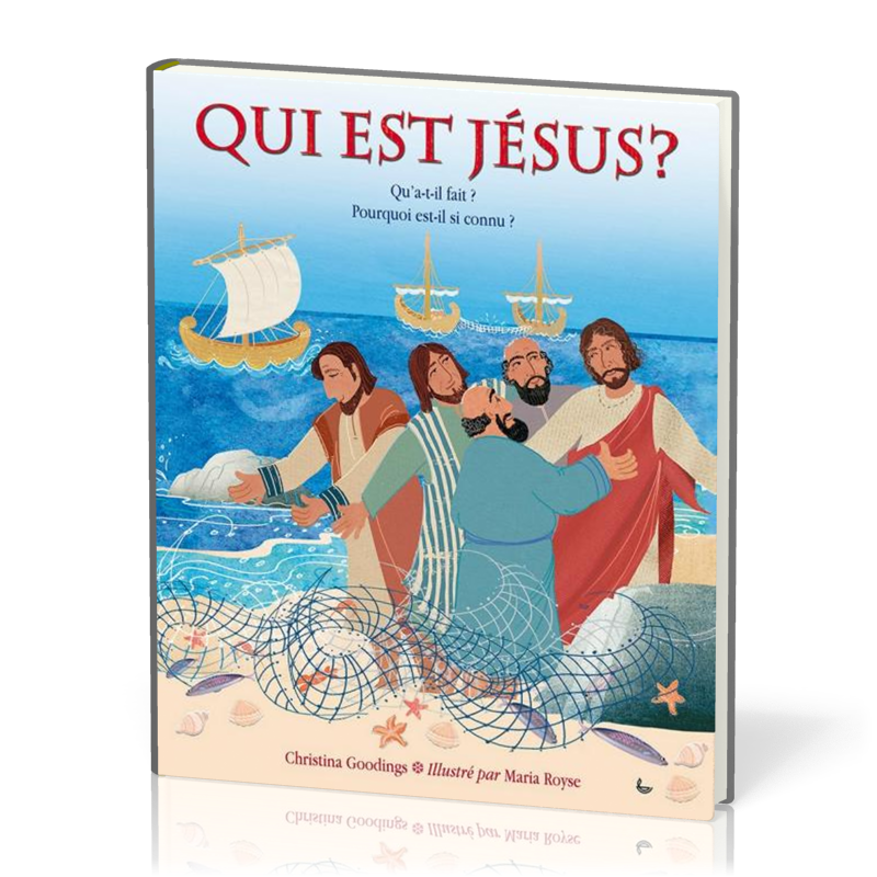 Qui est Jésus ? - Qu'a-t-il fait ? Pourquoi est-il si connu ?