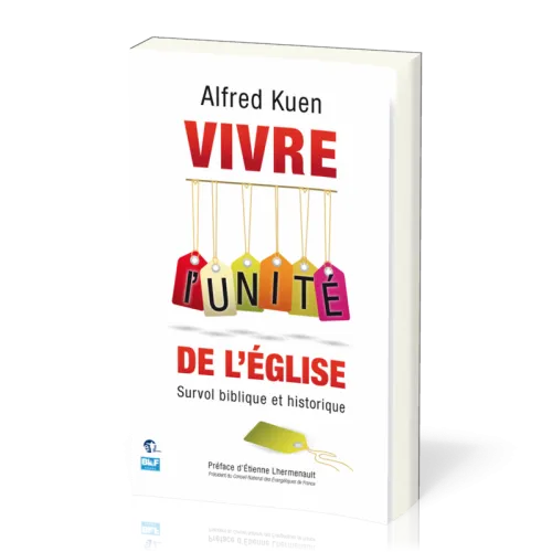 VIVRE L'UNITE DE L'EGLISE - SURVOL BIBLIQUE ET HISTORIQUE
