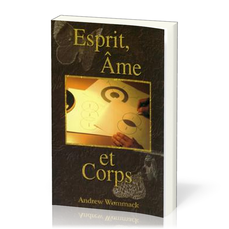 Esprit, âme et corps - Edition révisée