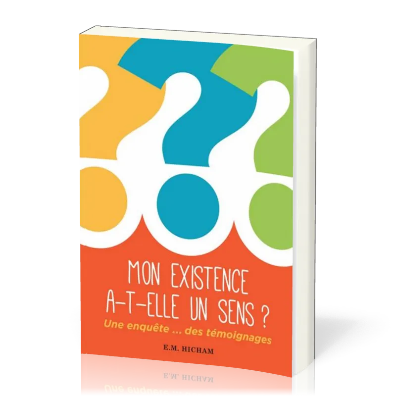 MON EXISTENCE A-T-ELLE UN SENS ?