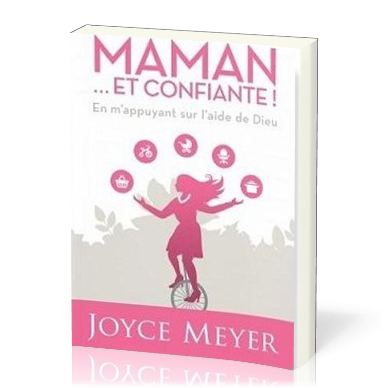 Maman... et confiante ! - En m'appuyant sur l'aide de Dieu