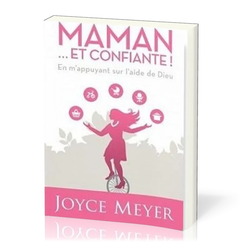 Maman... et confiante ! - En m'appuyant sur l'aide de Dieu