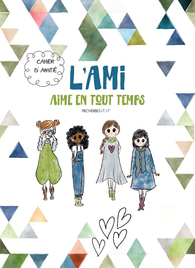 Cahier de l'amitié - Proverbes 17.7 - L'ami aime en tout temps