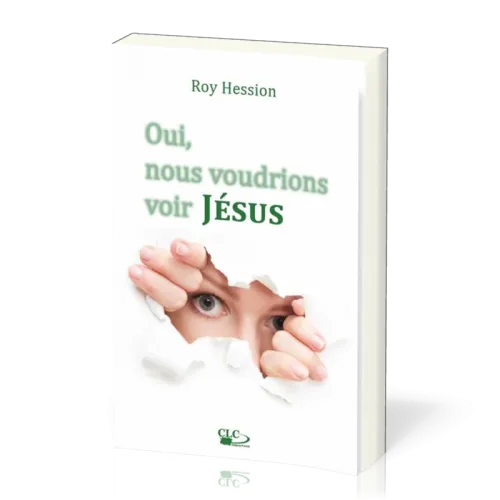 Oui, nous voudrions voir JESUS