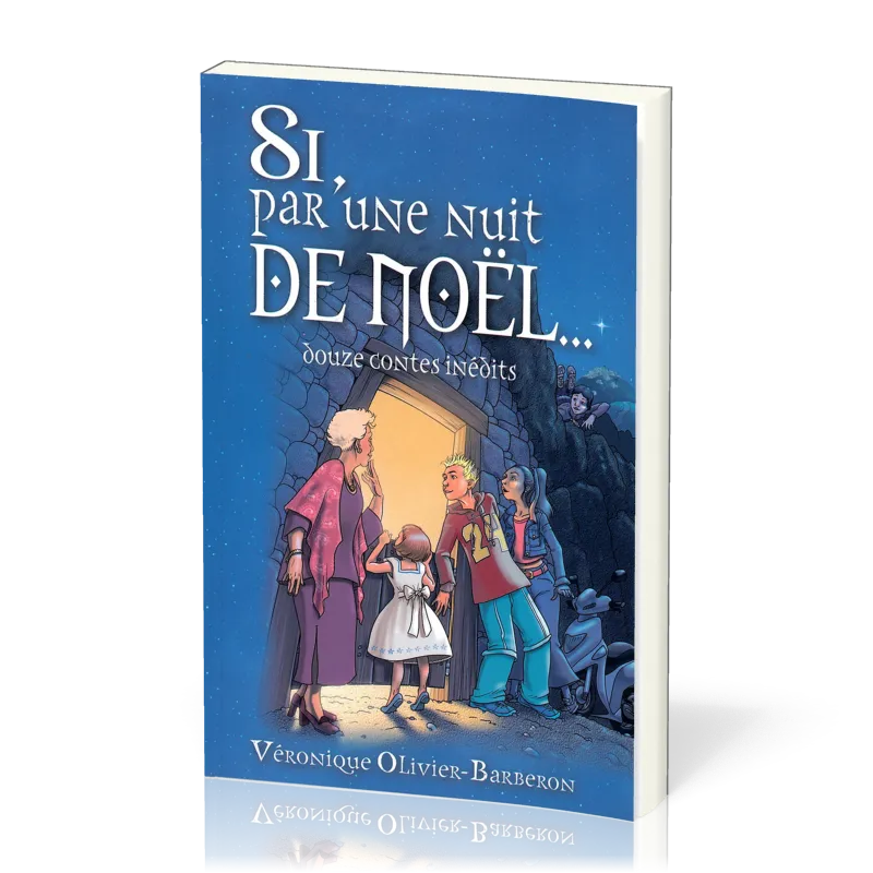 Si, par une nuit de Noël... - Douze contes inédits