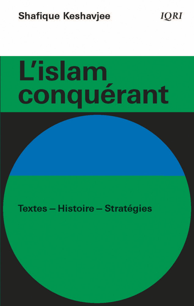 Islam conquérant (L') - Textes, histoire, stratégies