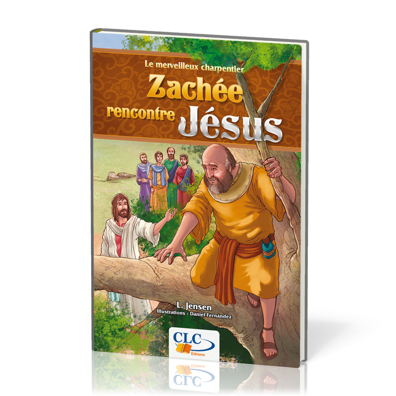 Zachée rencontre Jésus - Le merveilleux charpentier