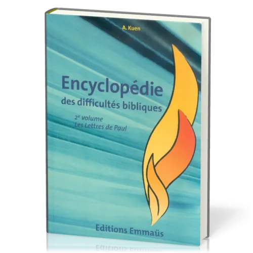 Encyclopédie des difficultés bibliques - Vol. 6 - Les lettres de Paul