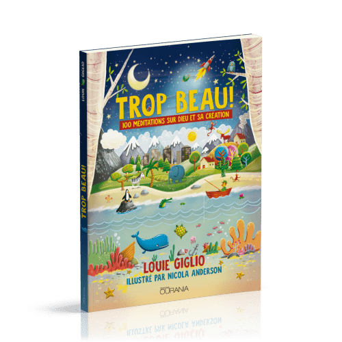 Trop beau ! - 100 méditations sur Dieu et sa création (Broché)