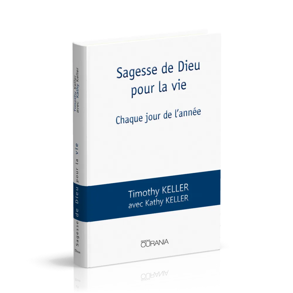 Sagesse de Dieu pour la vie - Chaque jour de l'année