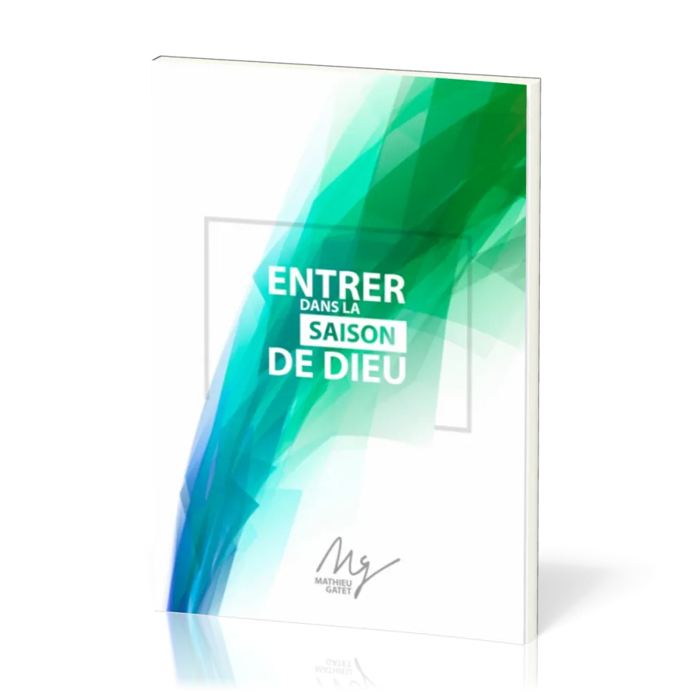 Entrer dans la saison de Dieu