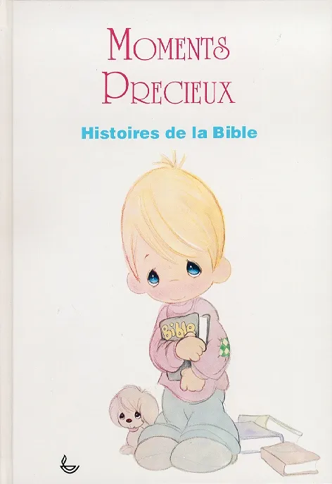 MOMENTS PRECIEUX - HISTOIRES DE LA BIBLE