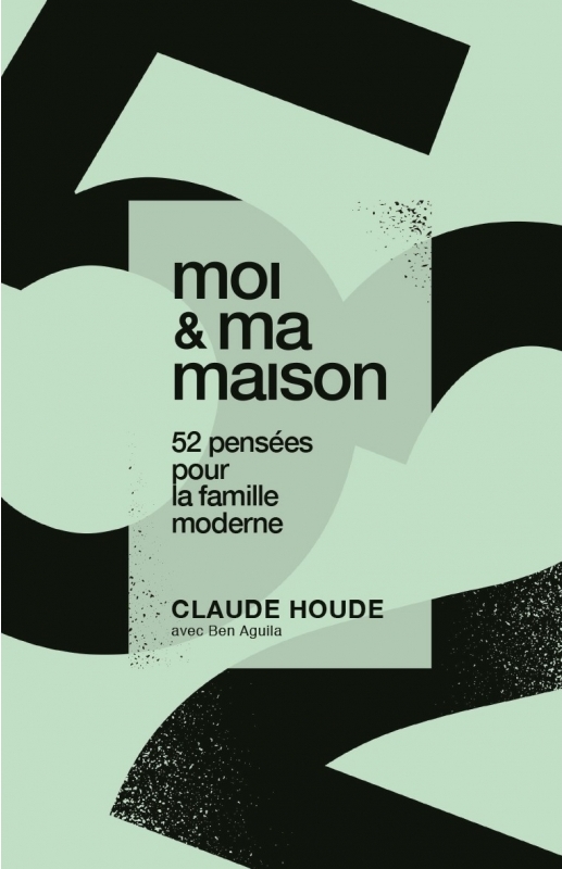 Moi et ma maison - 52 pensées pour la famille moderne