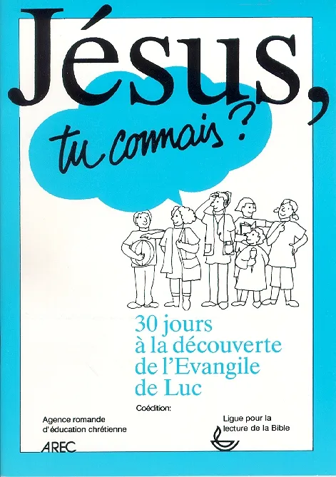 JESUS, TU CONNAIS ? 30 JOURS A LA DEC. DE LUC