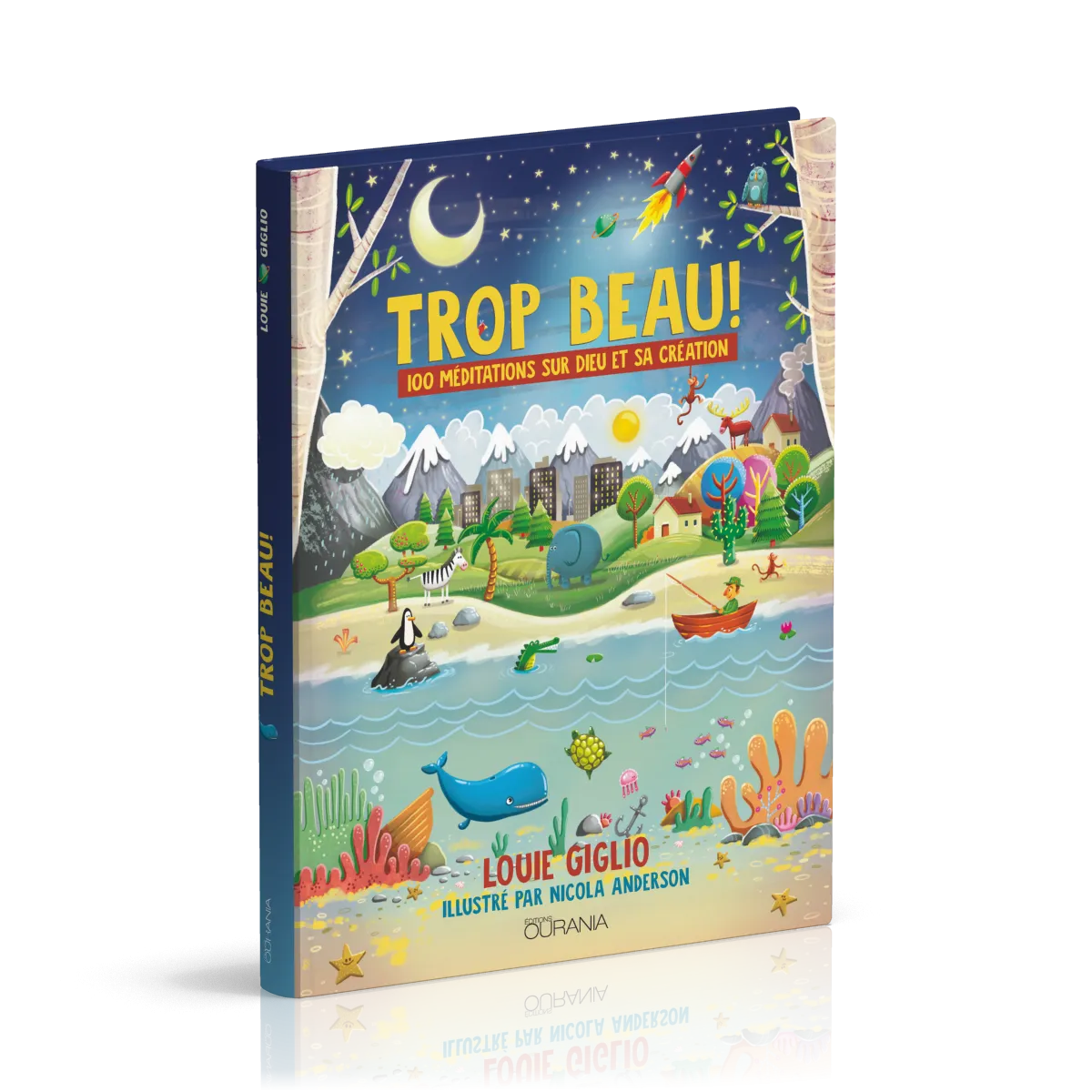 Trop beau ! - 100 méditations sur Dieu et sa création - Edition reliée
